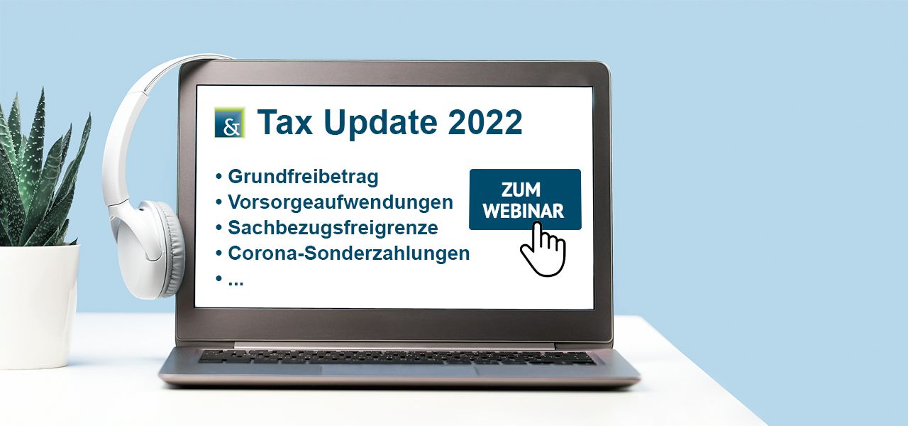 Tax Update 2022: Was ändert sich im Steuerrecht?